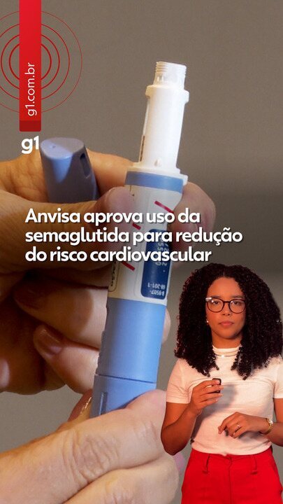 Anvisa aprova uso da semaglutida para redução do risco cardiovascular